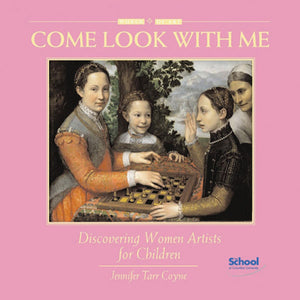 Come Look With Me: Discovering Women Artists for Children book cover
